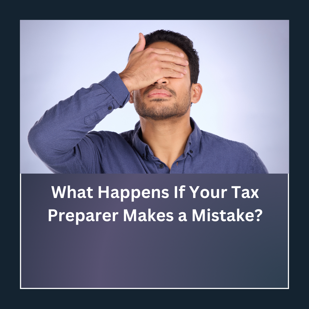 A Tax Preparer has done some mistake