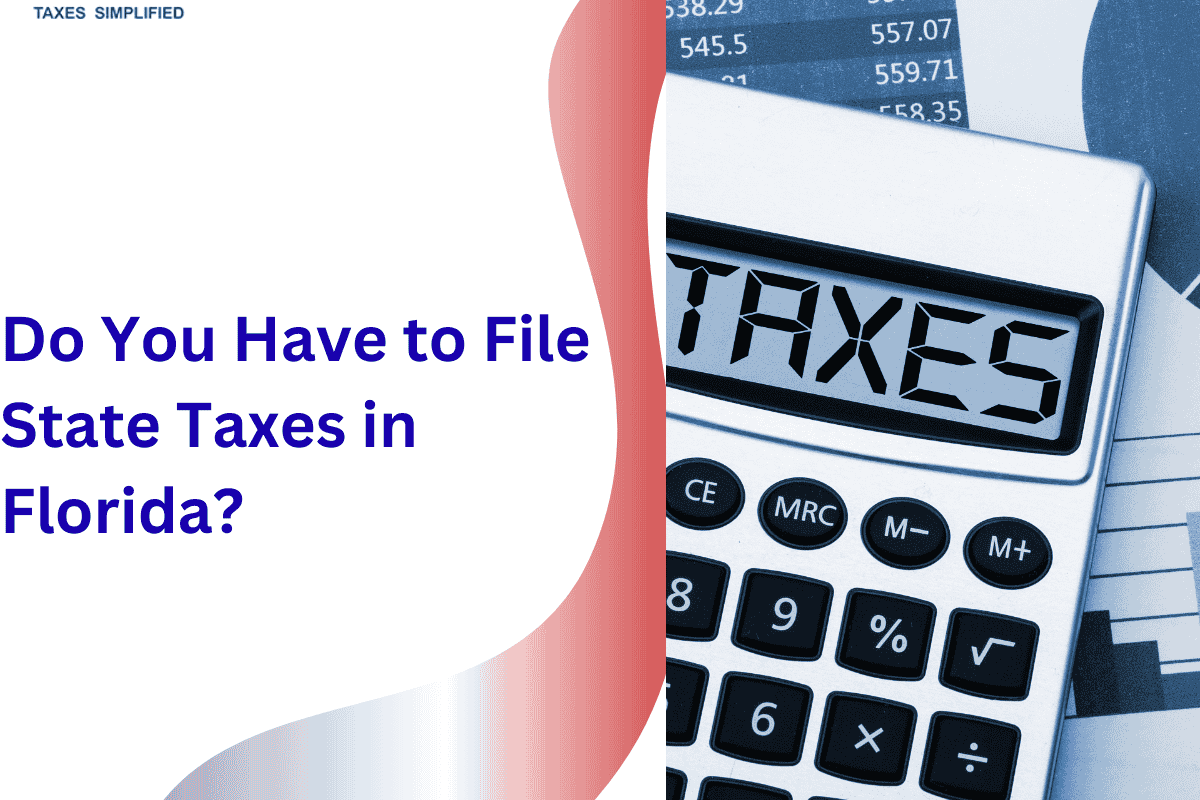 Do You Have to File State Taxes in Florida